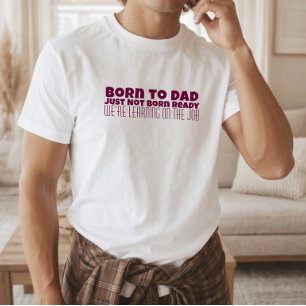 Happy First Father’s Day black white letter humor T-Shirt