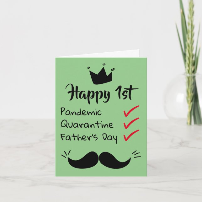 Happy first Father’s Day pandemic quarantine green Card (Front)