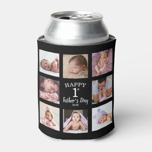 Happy First Fathers Day 8 Photo Collage Black   Can Cooler