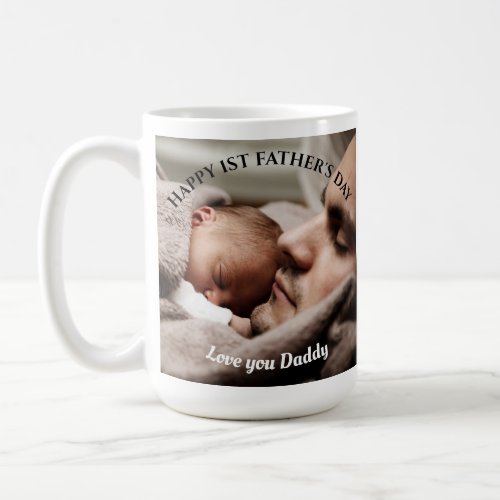 Happy First Fathers Day Best Dad Ever 2 Photo  Coffee Mug