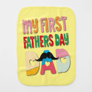 Happy First Fathers Day Dad Baby Burp Cloth