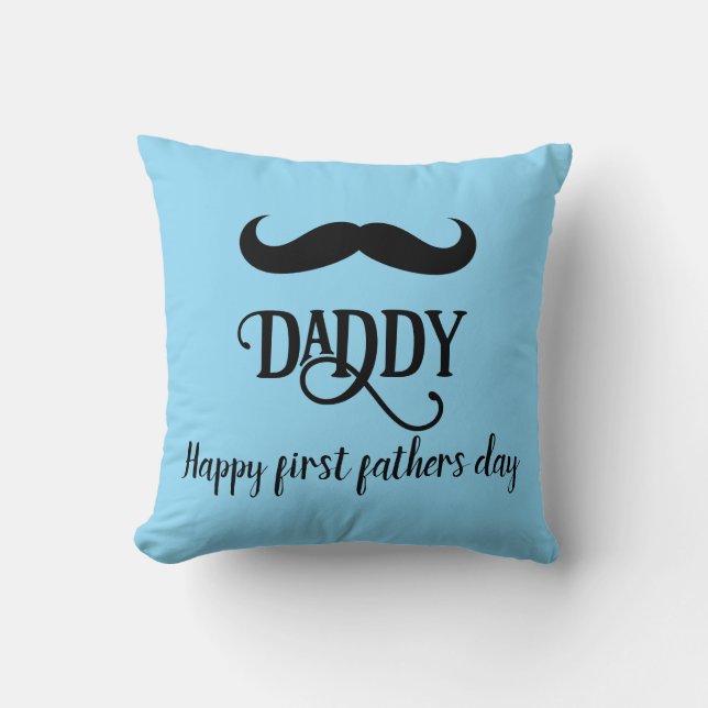 Happy First Fathers Day Daddy custom  Throw Pillow (Front)