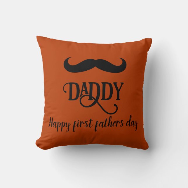 Happy First Fathers Day Daddy custom  Throw Pillow (Front)