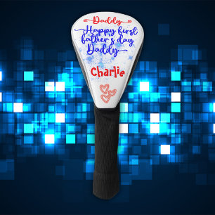Happy First Father's Day Daddy Golf Head Cover