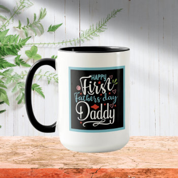 Happy First Father's Day Mug by DoodlesHolidayGifts at Zazzle