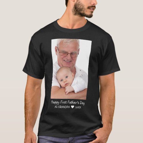 Happy First Fathers Day New Grandpa Photo Black T_Shirt