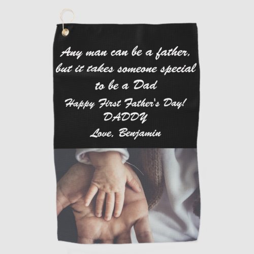 Happy First Fathers Day Quote  Custom Photo Golf Towel