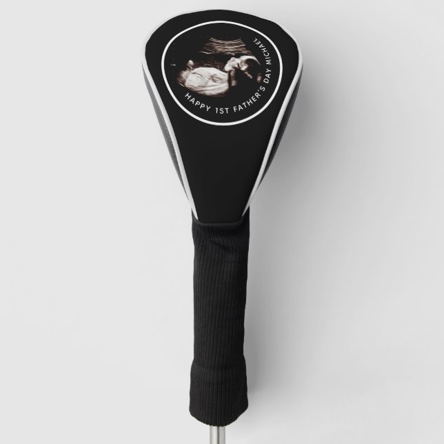 Happy First Father's Day Sonogram Photo Golf Club Head Cover (Front)