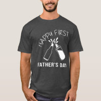 Happy First Father's Day T-Shirt