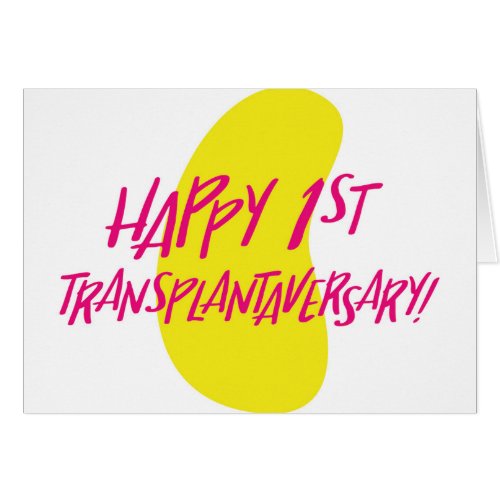 Happy First Kidney Transplantaversary Card