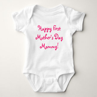 Happy First Mother's Day Mommy! Baby Bodysuit