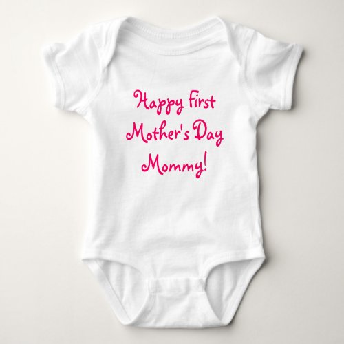 Happy First Mothers Day Mommy Baby Bodysuit