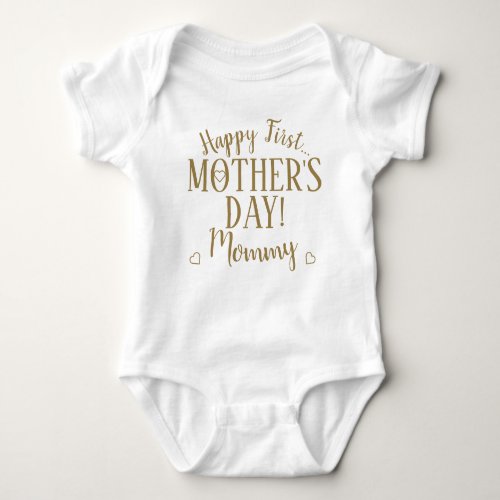 Happy First Mothers Day Mommy Typography Gold Baby Bodysuit