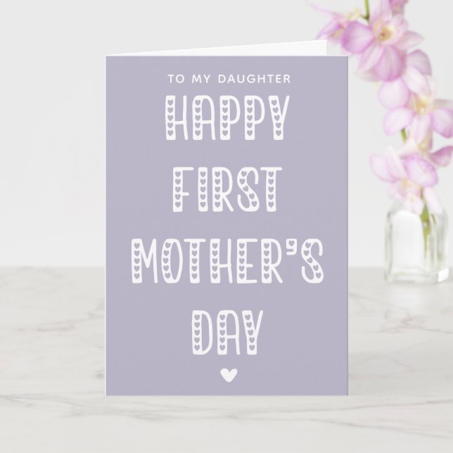 Happy First Mother's Day to My Daughter!  Card (Orchid)