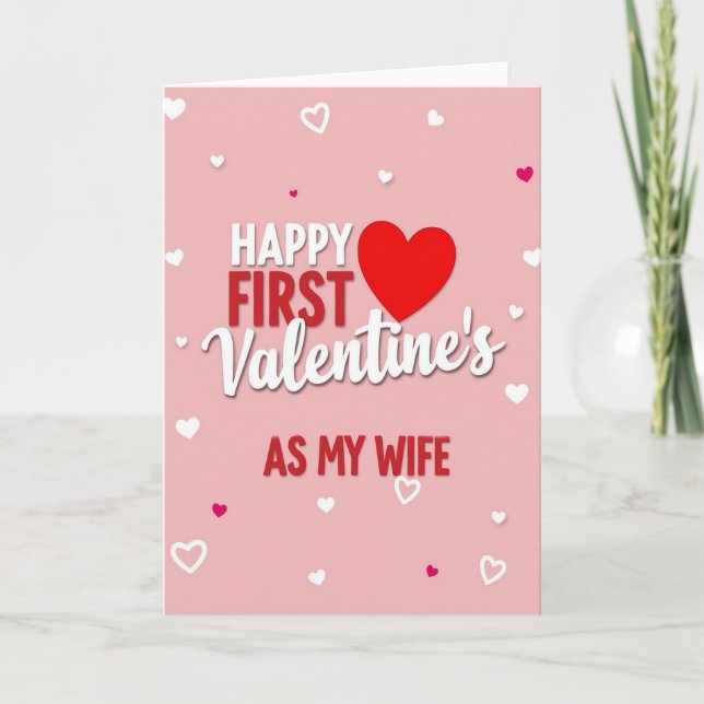 Happy First Valentines As My Wife Card (Front)