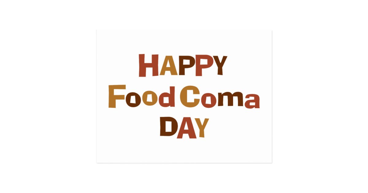 Happy Food Coma Day Postcard