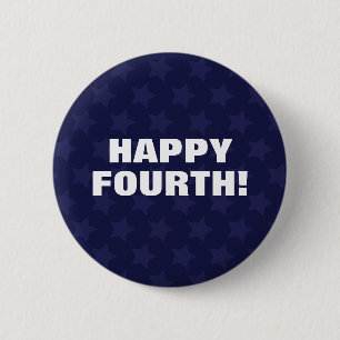 Happy Fourth! 4th of July Slogan Button