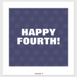 Happy Fourth! 4th of July Slogan Sticker