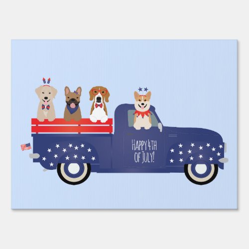 Happy Fourth Of July Dogs Pickup Truck Sign