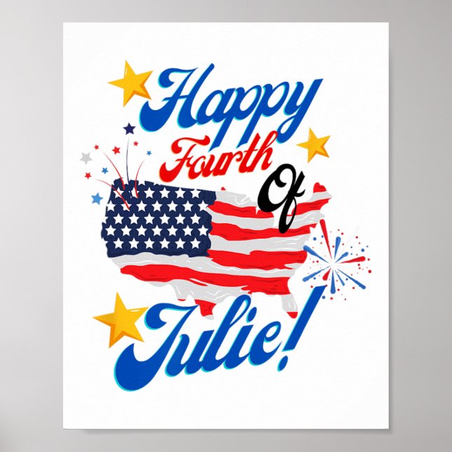Happy Fourth Of July Julie 4th Independence Day Fu Poster (Front)