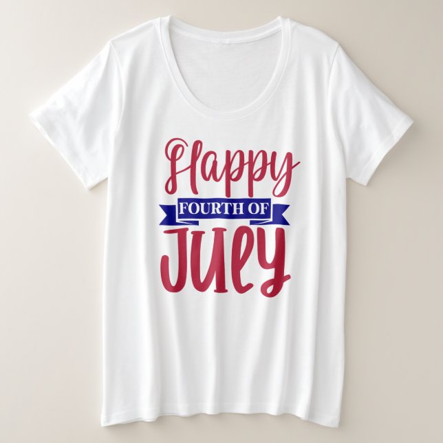 Happy Fourth Of July  Plus Size T-Shirt (Design Front)
