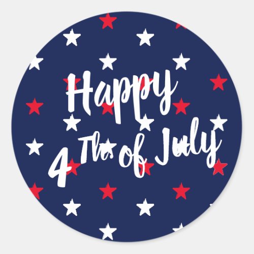 Happy fourth of July red white navy blue stars  Classic Round Sticker