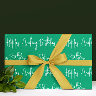 Happy Freaking Birthday Wrapping Paper