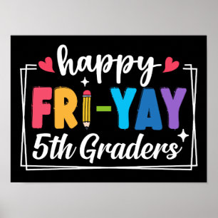 Happy Fri-Yay 5th Graders Back To School Teacher Poster