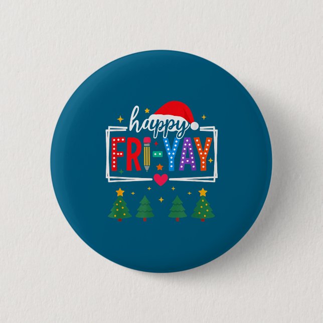 Happy Fri-yay Christmas Teacher Festive Holiday Sc Button (Front)