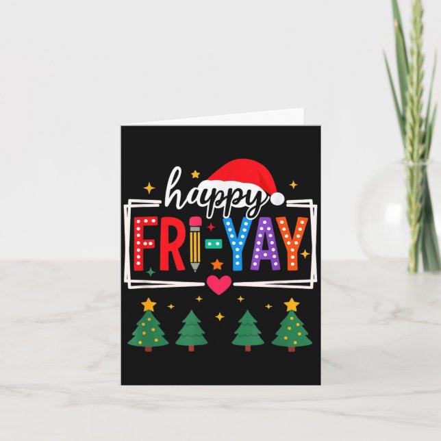 Happy Fri-yay Christmas Teacher Festive Holiday Sc Card (Front)
