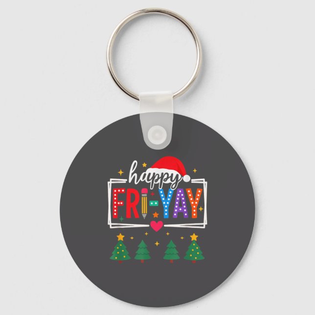 Happy Fri-yay Christmas Teacher Festive Holiday Sc Keychain (Front)