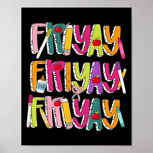 Happy Fri-yay Friday Lovers Teacher Life Friyay We Poster (Front)