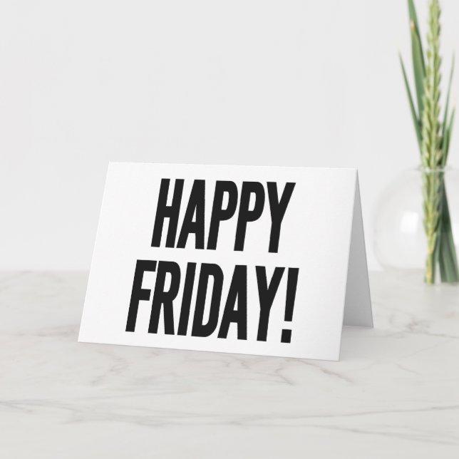 HAPPY FRIDAY! CARD (Front)