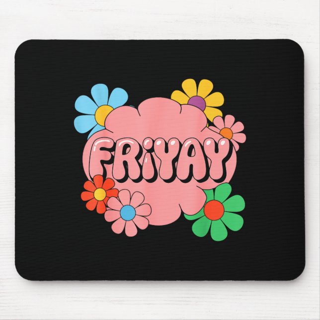 Happy Friday Fri-yay Teacher School Meme _1  Mouse Pad (Front)
