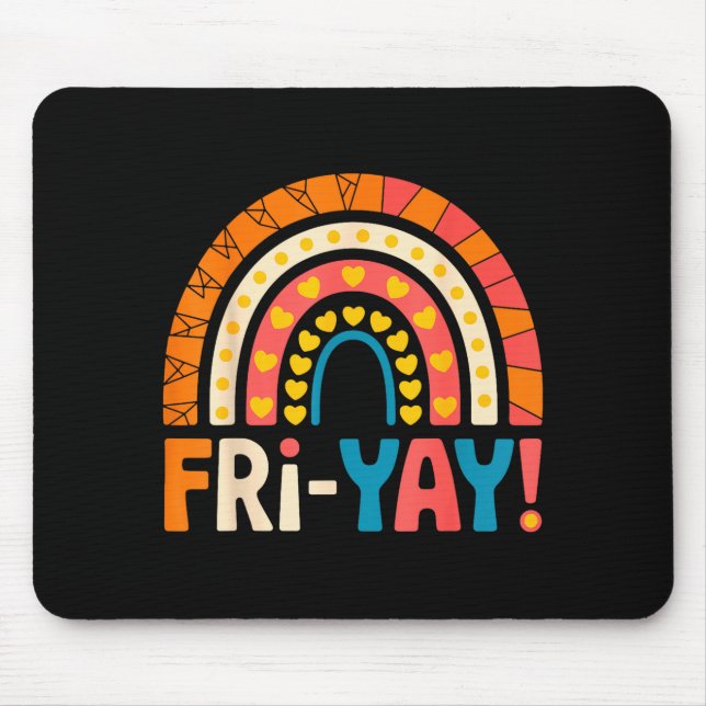 Happy Friday Fri-yay Teacher School Meme  Mouse Pad (Front)