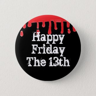 Happy Friday the 13th Scary Blood Button
