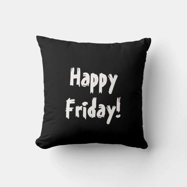 Happy Friday! Throw Pillow (Front)
