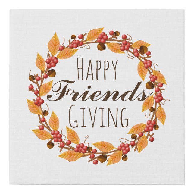 Happy Friends Giving Fall Autumn Leaves Wreath Faux Canvas Print (Front)