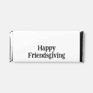 Happy friendsgiving add name with love date simple hershey bar favors