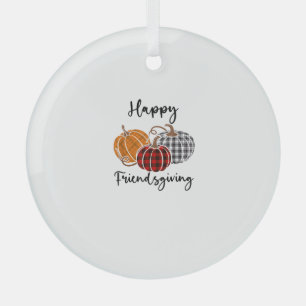 Happy Friendsgiving Plaid Shirt Thanksgiving Men W Glass Ornament