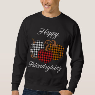 Happy Friendsgiving Plaid Thanksgiving Sweatshirt