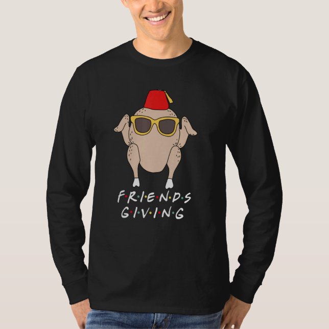 Happy Friendsgiving Shirt Turkey Friends Giving    (Front)