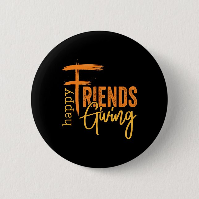 Happy Friendsgiving Squad Funny Thanksgiving 1  Button (Front)