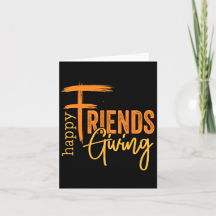 Happy Friendsgiving Squad Funny Thanksgiving 1 Card
