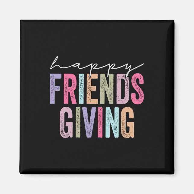 Happy Friendsgiving Squad Funny Thanksgiving  Magnet (Front)