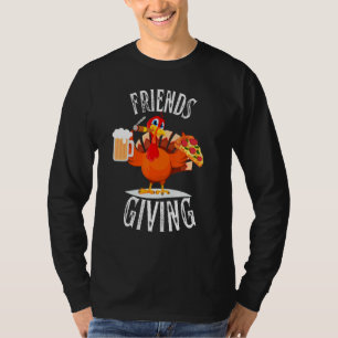 Happy Friendsgiving Turkey Friends Giving     T-Shirt