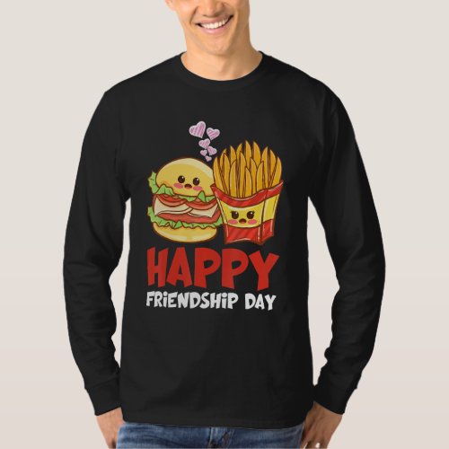 Happy Friendship Day Fries Burger T_Shirt