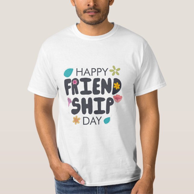 Happy Friendship Day T-Shirt (Front)