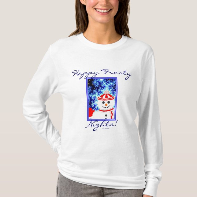 HAPPY FROSTY NIGHTS! T-Shirt (Front)