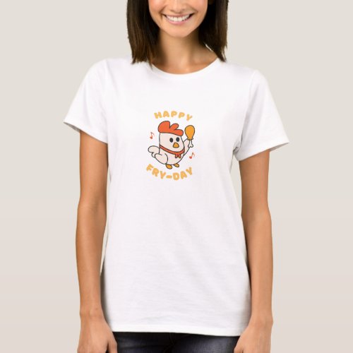 Happy fry_day chicken design  Funny Humorous T_Shirt